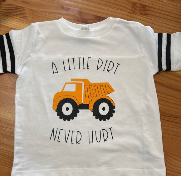 Little Dirt Never Hurt Toddler Short Sleeve T-shirt