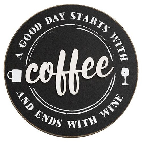 A Good Day Starts with Coffee Easel Sign