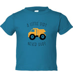 Little Dirt Never Hurt Toddler Short Sleeve T-shirt