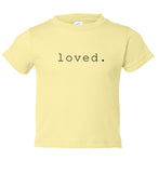 Loved Toddler Short Sleeve T-shirt